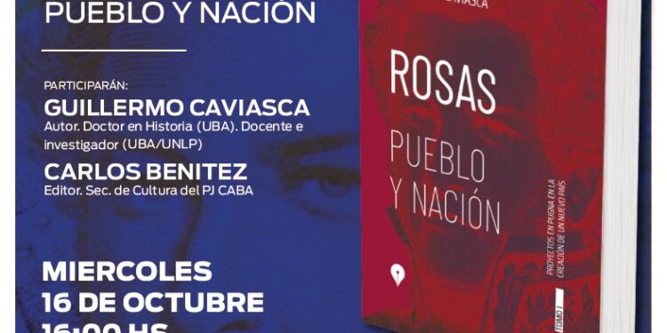 Presentación del libro “Rosas, Pueblo y Nación”