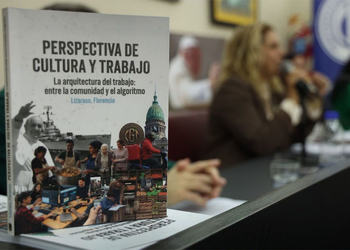 “Perspectiva de Cultura y Trabajo”: el libro que indaga sobre el sujeto trabajador del siglo XXI y el rol de la organización sindical