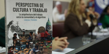 “Perspectiva de Cultura y Trabajo”: el libro que indaga sobre el sujeto trabajador del siglo XXI y el rol de la organización sindical